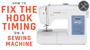 How to Fix the Hook Timing on a Sewing Machine